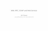 XML-RPC, SOAP und Web Services - uni- joern/edu/xml/webservices.pdf · PDF fileRemote Procedure Calls PSfrag replacements client process client routines client stub network routines