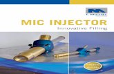Our Injectors stand for quality, Unsere Injektoren stehen ... · MIC Quick Lock Injektor mit Gewindehülse MIC Quick Lock Injector with tube threaded. MIC INJECTOR Innovative Filling