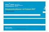Groupwarefunktionen mit Outlook 2007 - uni-muenster.de · • Anlegen und Nutzen gemeinsamer Kontakte (Modul Kontakte) • andere Benutzer erhalten Email, dass sie auf die Kontakte