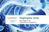 Highlights 2015 - infectognostics.de · und neue Ansätze zu der Analytik wurden verglichen. Der Workshop wurde Der Workshop wurde vom InfectoGnostics Forschungscampus und der europäischen