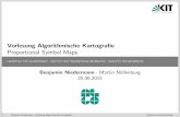 Proportional Symbol Maps Vorlesung Algorithmische Kartogra e · Benjamin Niedermann Vorlesung Algorithmische Kartogra e Proportional Symbol Maps 2 Statistische Visualisierung in Karten