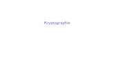 Kryptographie - fhu/Schnupper07/Kryptographie.pdf · Kryptographie = krupt ´oc + gr afein´ = verborgen + schreiben Allgemeiner: Wissenschaft von der Sicherung von Daten und Kommunikation