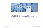 ABS Handbuch - true-sale-international.de · 6 BayernLB 2 Grundzüge einer ABS-Struktur Im Rahmen einer ABS-Transaktion wird das Risiko eines vorher definierten Asset-Pools oder „Portfolios“