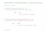 DEFINITHEIT VON MATRIZEN quadratische Formenhomepage.univie.ac.at/johann.brandstetter/gz_uk/12_quadratische_formen.pdf · De nitheit und Hauptminoren (a)Eine n nMatrix Aist positiv