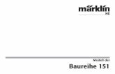 Modell der Baureihe 151 - static.maerklin.de · 2 Informationen zum Vorbild: Anfang der 70er-Jahre benötigte die Deutsche Bun-desbahn (DB) für den schweren Güterzugdienst neue