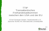 TTIP Transatlantisches Freihandelsabkommen zwischen den ... · Oktober 2015 in Berlin . Die selbstorganisierte Europäische Bürgerinitiative . Die Unterstützer . Verbändepapier