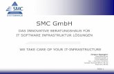 SMC GmbH - aticstro.com · Seite 3 SMC Kernthemen Workload Automation / Cross Platform Scheduling Hochverfügbarkeit und Desaster Recovery für Datenbanken / Applikationen