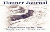 Heft 69/70 Dez 2017/Jan 2018 Hauner Journal · das aktuelle Hauner Journal Auskunft. Die Forschung trägt ganz wesentlich auch dazu bei, die hohe Qualität einer kindgerechten Medizin