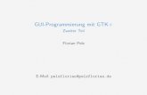 GUI-Programmierung mit GTK+ - pelzflorian.de · Probleme Allerdings wollen Endnutzer ihre Software nicht erst kompilieren und das Kompilieren mit vielen Terminalbefehlen ist auch