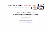 Produktliste Zwischenprodukte - pharmorgana-gmbh.de · Produktliste Zwischenprodukte (Stand 01.01.2018) Pharmorgana GmbH Gesselner Strasse 56 33106 Paderborn Telefon: +49-(0)-5254-941622
