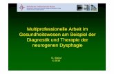 Multiprofessionelle Arbeit im Gesundheitswesen am Beispiel ... · The natural history and functional consequences of dy sphagia after hemispheric stroke. Journal of neurology, neurosur