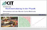 Vorlesung: Rechnernutzung in der Physik · Zusammenfassung: Bedeutung der MC-Methode Die Monte-Carlo-Methode (auch „MC-Simulation“) - abgeleitet vom Namen der durch ihr Spielkasino