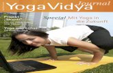 Yoga Vidya Journal YogaVidya · Nr. 21 Sommer 2009 Yoga und Lohas Die Kraft der Ethik Projekt „Shanti“ Ein Ort des Friedens zum Mitmachen Special MitYogain dieZukunft Yoga Vidya