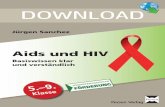 Jürgen Sanchez - Persen · DOWNLOAD 5.–9. Klasse Aids und HIV Basiswissen klar und verständlich Jürgen Sanchez