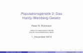 Populationsgenetik 2: Das Hardy-Weinberg-Gesetzcompbio.charite.de/tl_files/groupmembers/robinson/05hardyweinberg.pdf · Hardy & Weinberg Godfrey Harold Hardy 1877–1947 Englischer