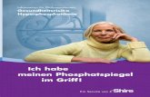 Ich habe meinen Phosphatspiegel im Griff! - Dialyse-Online · Unser Mineralstoffhaushalt Phosphat und Calcium sind lebenswichtige Mineralien. Für unseren Organismus ist ein ausbalanciertes