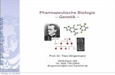 Pharmazeutische Biologie – Genetikdingerma/Podcast/Genetik_2010_1_8.pdf · Prof. Dr. Theo Dingermann Dingermann@em.uni-frankfurt.de Pharmazeutische Biologie – Genetik – Prof.