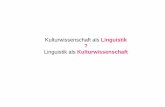 Kulturwissenschaft als Linguistik - kuwi.europa-uni.de .Pragmatik Semantik/Semiotik Soziolinguistik