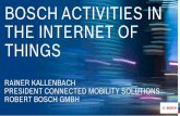 BOSCH ACTIVITIES IN THE INTERNET OF THINGSdigit-dl-projekt.de/wp-content/uploads/2018/06/2018-06-21_Bosch_Kallen... · bosch activities in the internet of things rainer kallenbach