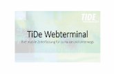 TiDe Webterminal 2timedesign-tide.de/media/files/TiDeWebterminal_V1.1.9.0-03.pdf · Agenda •Systemvoraussetzungen •Webterminal Demo •Salden •Webterminal •Journal •Antragswesen