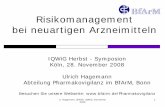 Risikomanagement bei neuartigen Arzneimitteln - iqwig.de · Das Konzept für Risiko-Management Pläne Die Planung bezieht sich auf ein spezifisches Produkt, seine Risiken und ihre