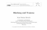 Bindung und Trauma - khbrisch.de · Title: Brisch_Bindung_Trauma_Hannover_140514_Versand Author: kbrisch Created Date: 5/22/2014 7:25:00 AM