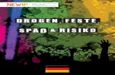 DROGEN FESTE SPAß RISIKO - webgate.ec.europa.eu · tIPPS zur rISIKovermInderung Ein paar Anhaltspunkte, Infos sowie bestmögliche Kenntnisse über Wirkungen und Risikofaktoren sind