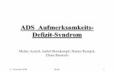ADS Aufmerksamkeits- Defizit-Syndrom Referat.pdf · 13. Dezember 2004 Maike 1 ADS Aufmerksamkeits-Defizit-Syndrom. Meike Aurich, Isabel Bornkampf, Hanna Rempel, Elena Bastisch