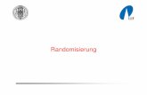 Randomisierung - lak.informatik.uni-freiburg.delak.informatik.uni-freiburg.de/lak_teaching/ws10_11/slides/03-randomisierung.pdf · 2 Randomisierung • Klassen von randomisierten
