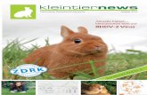 Aktuelle Fakten – kleintiernews klärt auf RHDV-2 Virus · auch indirekt über Urin und Kot von infizierten Kaninchen oder verun-reinigtes Wasser, Futter, Kleidung, Schuhe, Hände