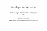 Intelligente Systeme - biotec.tu-dresden.de · •Intelligence is a property of mind that encompasses many related mental abilities, such as the capacities to reason, plan, solve