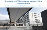 Innovatives Wissensmanagement im Krankenhaus · The Electronic Journal ofKnowledge Management Volume 7 Issue1 2009, pp. 145 -154. Vortrag: Innovatives Wissensmanagement im Krankenhaus