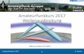 Amateurfunkkurs 2017 Wellenausbreitung - afu.rwth-aachen.de · Reflektiert als Sporadic E auch UKW (10m,6m,2m) short Skip bis 2200 km Dämpfungsschicht. Amateurfunkkurs 2017 16 5.