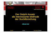 Der Delphi Ansatz als interessante Methode der Suchtforschung · Entwicklung der Delphi-Technik Alfred Uhl 16 von 36 DHS, Hamburg 15.11.2011 Überblick über Delphi