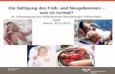 Die Sättigung des Früh- und Neugeborenen was ist normal? · Poets C, Urschitz M, Bohnhorst B. Pulse Oximetry in the Neonatal Intensive Care Unit (NICU): Detection of hyperoxemia
