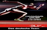 Das deutsche Team - leichtathletik.de · Das deutsche Team 2 Männer 100 m Patrick Domogala MTG Mannheim 400 m Alexander Gladitz LG Hannover 800 m Dennis Krüger 1. VfL Fortuna Marzahn