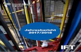 Jahresbericht 2017/2018 - ift.uni-stuttgart.de · gistik und Maschinenentwicklung und Materi-alflussautomatisierung zu gewinnen. Im Bereich der zerstörenden Seilprüfung konnten