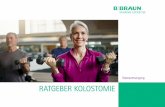 Stomaversorgung RATGEBER KOLOSTOMIE - bbraun.de · 4 Eine auf Ihre persönlichen Bedürfnisse ausgerichtete Versorgung, ein zuverlässiger Ansprechpartner an Ihrer Seite und der Austausch