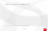 Hilfe zu Adobe® Audition® CC - Adobe Help Center · Überblick über die neuen Funktionen Adobe Audition CC - Version 2014 Zum Seitenanfang Diese Version von Adobe Audition CC bietet