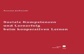 Soziale Kompetenzen und Lernerfolg beim kooperativen Lernen · Die vorliegende Arbeit wurde vom Fachbereich Sozialwesen der Universität Kassel als Dissertation zur Erlangung des
