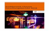 Fachbereich Chemie Forschungsbericht 2010 · Verhandlungen in 2011 nimmt Frau Dr. Thiele den Ruf an die TU Darmstadt an. Dr. Eckhart Rikowski, Geschäftsführer im Forschungsschwerpunkt