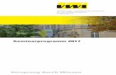 Seminarprogramm 2017 - VWA Freiburg · Sozial- und Methodenkompetenz 41103F Moderation – Besprechungen effektiv und ... 41090F Gesund und produktiv bleiben 20./21.02.17 41345F Deeskalationstraining