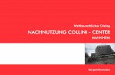 NACHNUTZUNG COLLINI - CENTER · 1 Chronologie Zur Zukunft des COLLINI - CENTERs wurden in einem Abstimmungsdialog mit den verschiedenen Fachbereichen eine Auf-gabenbeschreibung erstellt.