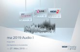 ma 2019 Audio I - wdr- · PDF fileDie Media-Analyse (ma) – Fakten ma 2019 Audio I Die ma 2019 Audio I ist die dritte Berichterstattung, die die ma Radio vollständig inkludiert.