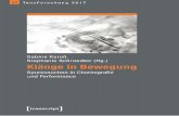 2017-09-22 13-34-09 --- Projekt: transcript.anzeigen ... · Aus: Sabine Karoß, Stephanie Schroedter (Hg.) Klänge in Bewegung Spurensuchen in Choreografie und Performance. Jahrbuch