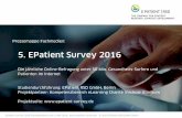 5. EPatient Survey 2016 - dl.health-it-portal.de · Der EPaent-Survey ist Deutschlands größte und älteste jährliche Online-Umfrage zum Thema Gesundheit. Seit 2010 befragt Schachinger