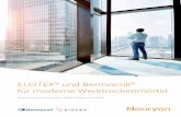 ELOTEX und Bermocoll für moderne Werktrockenmörtelelotex.com/pdf_docs/Nouryon_Brosch_BuildingConstruction_2019_EMEA_DE... · phobes RPP für Fugenmörtel mit sehr guter Lang-zeit-Wasserbestän-digkeit.