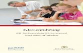 Eine Handreichung für Lehrerinnen und Lehrer in Baden ... · Der Erfolg wirksamer Klassenführung als ein wesentliches Element der Tiefenstrukturen von Unterricht ist empirisch sehr