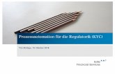 Prozessautomation für die Regulatorik (KYC) · Seite 10. Oktober 2018 Prozessautomatition für die Regulatorik (KYC) Tim Mellage KYC Knowyourcustomer Natürliche und juristische