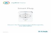 Smart Plug - eu.dlink.com · Der mydlink™ Home Smart Plug ist ein vielseitiges, kompaktes und leicht zu bedienendes Gerät zur Heimautomatisierung, mit dem Sie die elektrischen